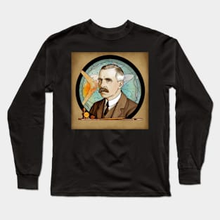 Ernest Rutherford scientist Long Sleeve T-Shirt